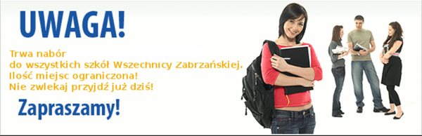 Trwa nabór na II semestr do wszystkich  szkół Wszechnicy Zabrzańskiej